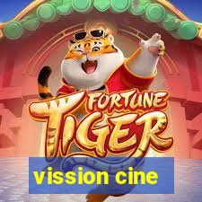 vission cine